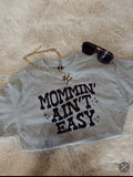 Mommin’ Ain’t Easy Graphic Tee
